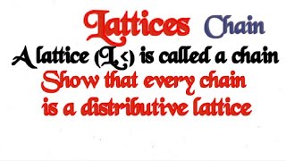 btechmathshub7050Show that every chain is a distributive LatticeChainLattices [upl. by Stout]