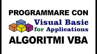 Macro di Excel con VBA logica di PROGRAMMAZIONE e Algoritmi LEZIONE 02 [upl. by Stillman536]