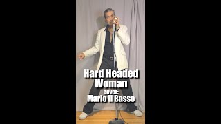 Hard Headed Woman Elvis best male cover everrrrr Mario il Basso [upl. by Ibrik]