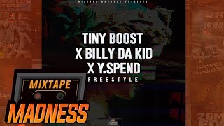 Tiny Boost x Billy Da Kid x Y Spend  Freestyle BlastFromThePast  MixtapeMadness [upl. by Kiona]