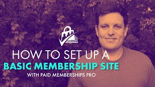 How to Set up a Basic Membership Website with Paid Memberships Pro [upl. by Bayer]