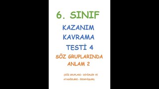 6 SINIF TÜRKÇE DERSİ KAZANIM KAVRAMA TESTİ SÖZ GRUPLARINDA ANLAM KONUSU 4 TEST [upl. by Kcarb519]