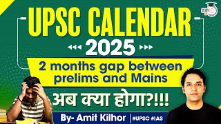 UPSC 2025 Calendar  UPSC CSE Prelims on May 25  UPSC Calendar 2025  Important Details  StudyIQ [upl. by Costello]