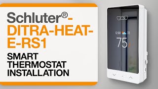 How to install the Schluter®DITRAHEATERS1 Smart thermostat [upl. by Laynad]