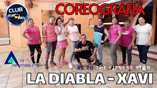 LA DIABLA  REMIX  XAVI  CUMBIA  COREOGRAFIA FT LUIS ROMERO  SE TU THE FITNESS STAR [upl. by Adnamor]