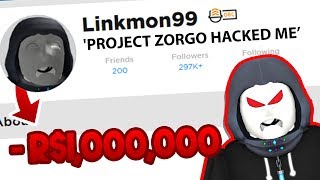 Project Zorgo HACKED My RICHEST ROBLOX Account HELP  Linkmon99 ROBLOX [upl. by Halverson526]