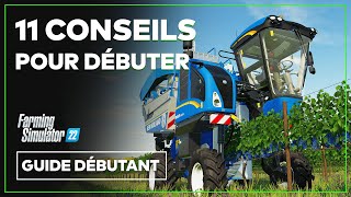 11 CONSEILS pour bien débuter sur FARMING SIMULATOR 22 2023 [upl. by Yukio]