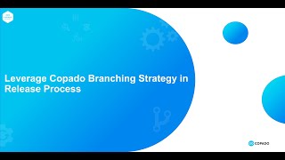 Leverage Copado Branching Strategy in Release Process [upl. by Neidhardt665]