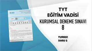 EĞİTİM VADİSİ TYT DENEME SINAVI 8 B KİTAPÇIĞI TÜRKÇE Soru Çözümleri [upl. by Adieren843]