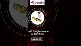 Details of SMA F Straight Connector for RG58 Cable Manufactured by Eteily Technologies India PvtLtd [upl. by Tertia666]