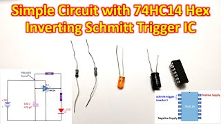 Simple Circuit with 74HC14 Hex Inverting Schmitt Trigger IC [upl. by Antin]