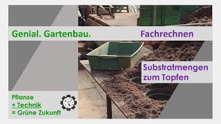 Fachrechnen  Substratmengen zum Topfen  Tutorial 12 [upl. by Mis999]