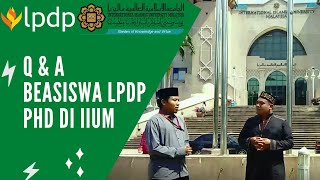 Q amp A Beasiswa LPDP PhD di International Islamic University Malaysia [upl. by Aidualk]