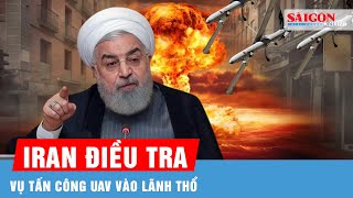 Iran điều tra vụ tấn công UAV không có chuyện xuống nước với Israel nếu thực sự bị trả đũa [upl. by Lenni]