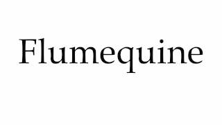 How to Pronounce Flumequine [upl. by Annij]