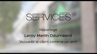 Reportage Cultures Services n°14  Leroy Merlin Daumesnil [upl. by Rawna434]