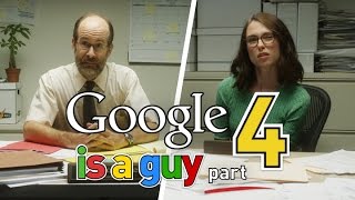 If Google Was A Guy Part 4 [upl. by Ivets]