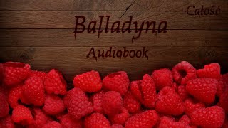 Balladyna Juliusz Słowacki  Audiobook Całość [upl. by Eniamsaj]