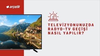 Televizyonunuzda RadyoTV Geçişi Nasıl Yapılır [upl. by Kannan]