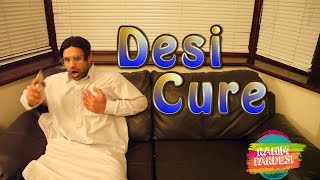 Desi Cure For Everything  Rahim Pardesi [upl. by Nitsur]