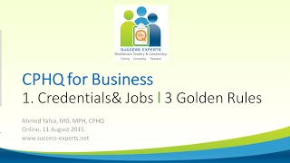 CPHQ for Business Practical Skills Jobs in Quality 3 Golden Rules [upl. by Niarbo205]