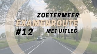 CBR EXAMENROUTE 12 ZOETERMEER  UITLEG  Rijschool TIAMO  2023 [upl. by Raffo]