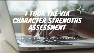 I Took the VIA Character Strengths Assessment [upl. by Bart31]