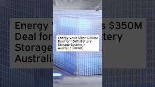 Energy Vault Signs 350M Deal for 1 GWh Battery Storage System in Australia NRGV NRGVStock [upl. by Noak583]