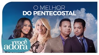 O MELHOR DO PENTECOSTAL  Clipes para Adorar [upl. by Ahtel]