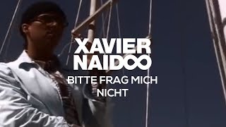 Xavier Naidoo  Bitte frag mich nicht Official Video [upl. by Adnawed514]