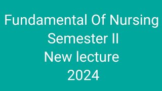 Fundamental of Nursing II KMU 2024 part 2 [upl. by Ardelle123]