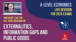 Externalities Information Gaps and Public Goods  ALevel Economics Live Revision 2025 [upl. by Cowley220]