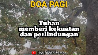 TUHAN MEMBERI KEKUATAN DAN PERLINDUNGAN  Renungan amp Doa Pagi [upl. by Cook]