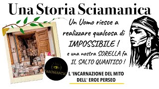 Una Storia Sciamanica  quando l IMPOSSIBILE diventa POSSIBILE  🐲 taromantic scuolainiziatica [upl. by Enyamrahc]