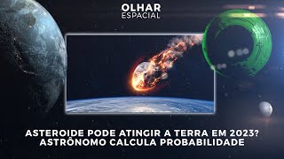 Ao Vivo  Asteroide pode atingir a Terra em 2023 Astrônomo calcula probabilidade  14012022 [upl. by Ev]