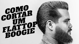 COMO CORTAR UM FLATTOP BOOGIE  Barbearia 8 de Setembro [upl. by Tnarud]