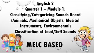 CLASSIFYINGCATEGORIZING SOUNDS HEARD AND CLASSIFICATION OF LOUDSOFT SOUNDSENGLISH 2MELC BASED [upl. by Cyprian687]