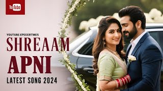 Shreaam Apni  Full Song  Punjabi Romantic Songs 2024  Speed Records [upl. by Ahsiniuq]