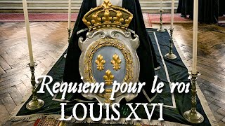 Messe solennelle de Requiem pour Louis XVI  REQUIEM ÆTERNAM [upl. by Nael]