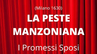 La peste del 600 ne I promessi sposi di Manzoni  La peste manzoniana del 1630 a Milano [upl. by Eimme834]