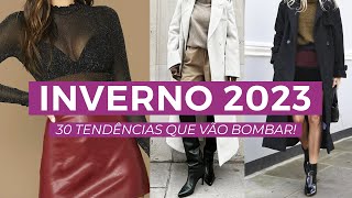 Inverno 2023 30 tendências que vão bombar [upl. by Idieh712]