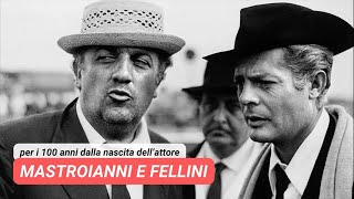 Mastroianni e Fellini unamicizia unica in onore dei 100 anni dalla nascita dellattore [upl. by Ettegdirb]