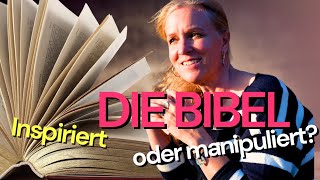 Wurde die Bibel manipuliert oder inspiriert [upl. by Nadabb865]