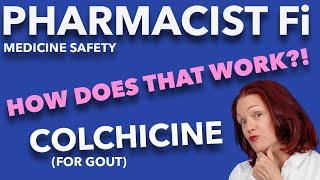 Colchicine for Gout How Does that Work  PHARMACIST Fi Medicine Safety [upl. by Elrak]