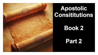 Apostolic Constitutions  Book 2  Part 2 [upl. by Alam]