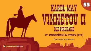 Karel May Vinnetou II – 55 Podezření a stopy 22 [upl. by Lora]