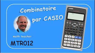 Analyse combinatoire par la Casio Classwiz fx991 MTR012 [upl. by Anaugahs]