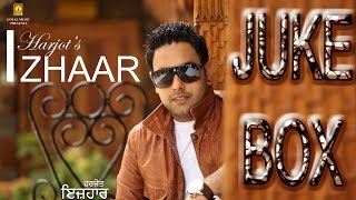 Jot Harjot  Izhaar Juke Box  Goyal Music [upl. by Nonnelg]