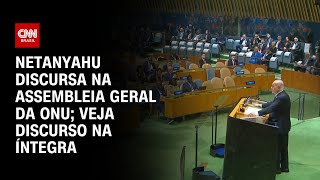 Netanyahu discursa na Assembleia Geral da ONU Veja discurso na íntegra  LIVE CNN [upl. by Norine800]