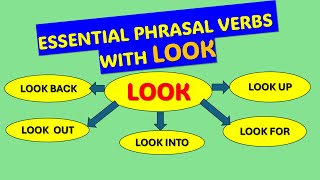 ESSENTIAL PHRASAL VERBS WITH LOOK [upl. by Leva957]